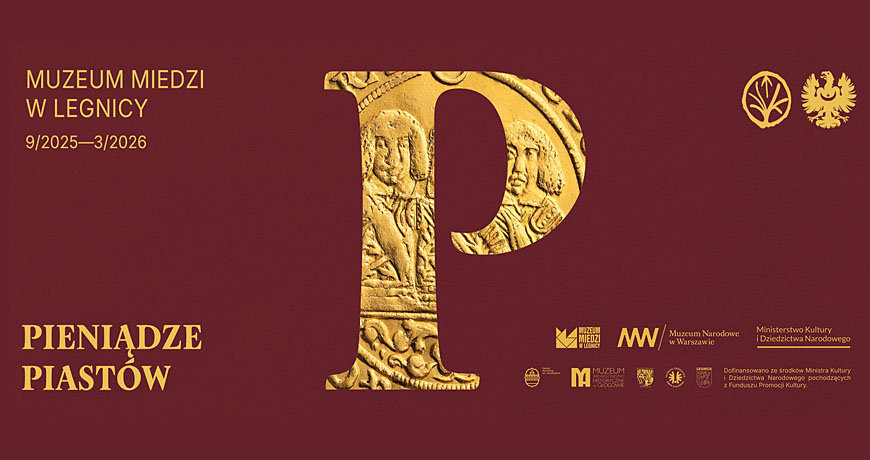 Pieniądze Piastów – wyjątkowa wystawa w Muzeum Miedzi w Legnicy