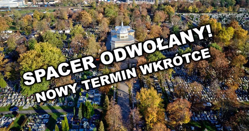 Spacer po cmentarzu chwilowo odwołany