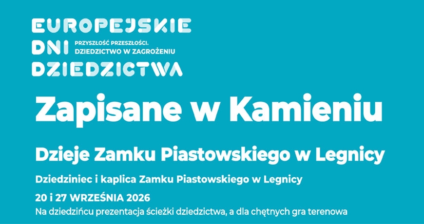 Europejskie Dni Dziedzictwa na Zamku Piastowskim w Legnicy