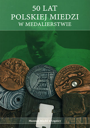 50 lat Polskiej Miedzi w medalierstwie