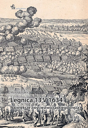 Legnica 13 V 1634. Największe zwycięstwo saskiego oręża