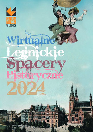 Wirtualne Legnickie Spacery Historyczne 2024