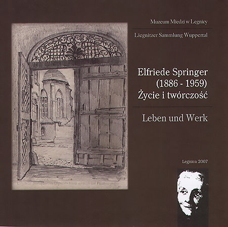 Elfriede Springer (1886-1959). Życie i twórczość - Leben und Werk