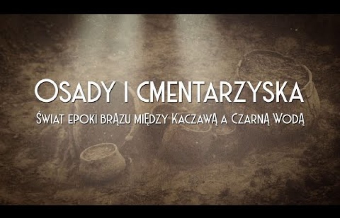 Osady i cmentarzyska. Świat epoki brązu między Kaczawą a Czarną Wodą.