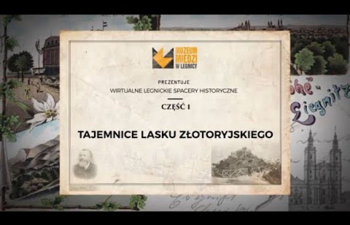 Wirtualne legnickie spacery historyczne. Tajemnice Lasku Złotoryjskiego
