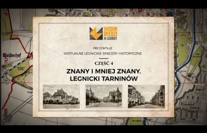 Wirtualne legnickie spacery historyczne. Znany i mniej znany. Legnicki Tarninów.