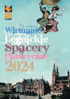 Wirtualne Legnickie Spacery Historyczne 2024