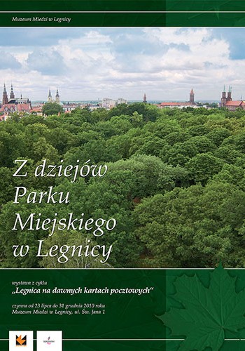 Z DZIEJÓW PARKU MIEJSKIEGO W LEGNICY