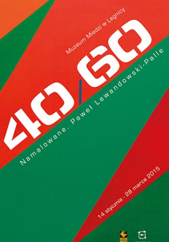 NAMALOWANE 40/60. PAWEŁ LEWANDOWSKI-PALLE