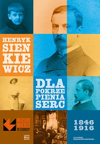 HENRYK SIENKIEWICZ (1846-1916). DLA POKRZEPIENIA SERC