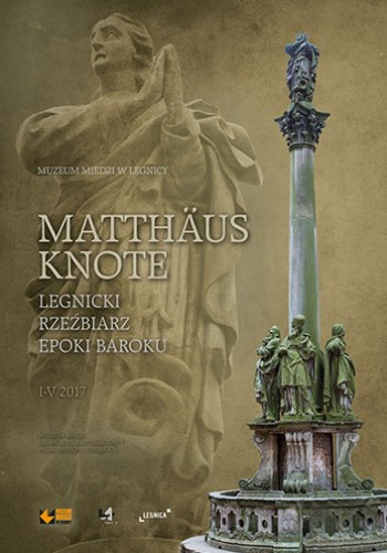 MATTHÄUS  KNOTE.   LEGNICKI RZEŹBIARZ EPOKI BAROKU